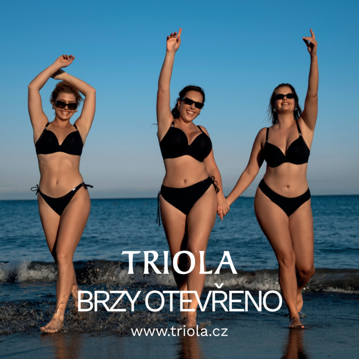 Triola: BRZY OTEVŘENO